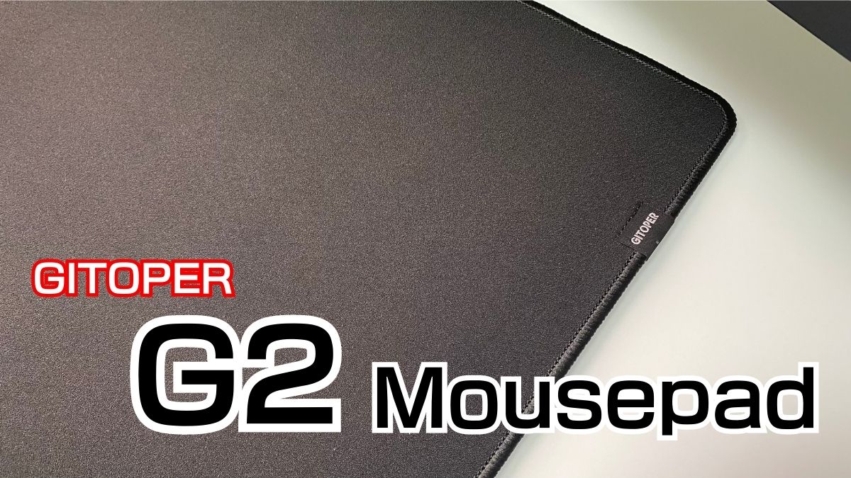 GITOPER G2 Mousepad_レビュー